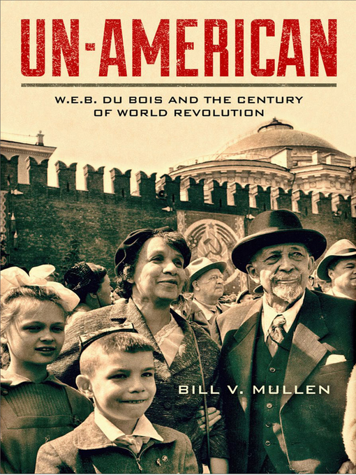 Title details for Un-American by Bill V Mullen - Available